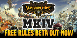 Warmachine MKIV Beta Rules Out Now