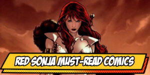 Celebrate the She-Devil With a Sword: The Essential Red Sonja Reading List