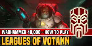 How to Play Leagues of Votann in Warhammer 40K