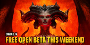 Diablo IV: Open Beta This Weekend