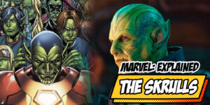 Marvel: A Face You Can Trust – Skrull Explainer