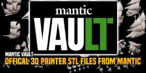 Mantic Launches ‘Vault’ And Embraces 3D Printing With An Official Library of STLs