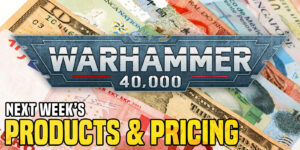 This Week’s Warhammer 40K Products & Pricing CONFIRMED – Hello Space Marines!