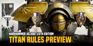 Warhammer 40K: 10th Ed Titan Rules Preview – God-Machines