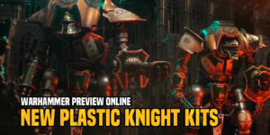 Warhammer Preview Online: New Plastic Knights For The Horus Heresy