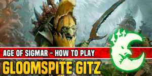 Age of Sigmar: How to Play Gloomspite Gitz