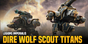 Legions Imperials: New Dire Wolf Scout Titan Kits Coming In Plastic
