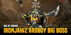 Age of Sigmar: ‘Ardboy Big Boss’ Reveal And NOVA Open Preview Announcement