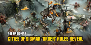 Age of Sigmar: Cities of Sigmar ‘Order’ Rules Preview