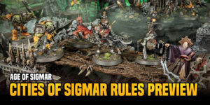 Age of Sigmar: Cities of Sigmar Unit Rules Preview