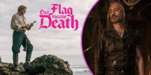 ‘Our Flag Means Death’ Season 2 – First Trailer Proves Love Hurts, Even If You’re a Pirate