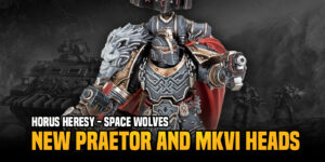 Horus Heresy: New Space Wolves Gear Upgrades Inbound