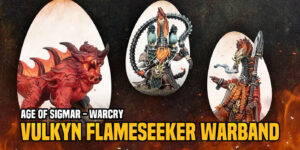 Age of Sigmar: Vulkyn Flameseeker Warband Revealed