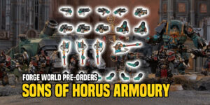 Forge World: Pre-Orders & Delays – Sons of Horus Armoury Out Now