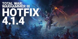 ‘Total War: Warhammer 3’s new Hotfix makes Dark Elves and Vampire Counts Sturdier