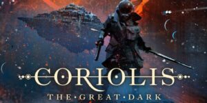 Final Days for Free League’s ‘Coriolis: The Great Dark’ Kickstarter
