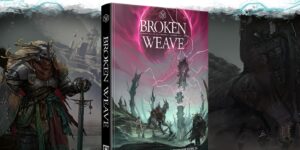 Cubicle 7 Blends D&D 5e and Tragedy In ‘Broken Weave’