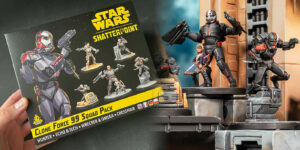 Star Wars: Shatterpoint – ‘Clone Force 99’ Unboxing The Bad Batch