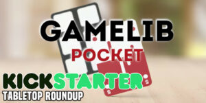 ‘GameLib Pocket’ is Like GamePass For Tabletop Games, and More Kickstarter Highlights
