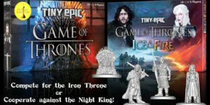 Battle For the Li’lest Iron Throne in ‘Tiny Epic Game of Thrones’ and More From Kickstarter