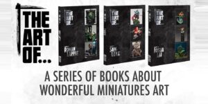  ‘The Art Of…’ is Back With More Gorgeous Miniatures in 3 New Volumes – Live on Kickstarter